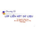 Bài giảng Mạng máy tính - Chương 10: Lớp liên kết dữ liệu