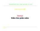 Bài giảng Công nghệ phần mềm - Chương 8: Kiểm thử phần mềm