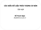 Bài giảng Cấu trúc dữ liệu giải thuật: Các kiểu dữ liệu trừu tượng cơ bản - Tập hợp