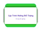 Bài giảng Ôn tập tốt nghiệp Lập trình hướng đối tượng - Chương 1: Đối tượng và lớp