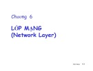 Bài giảng Mạng máy tính - Chương 6: Lớp mạng (Network Layer)