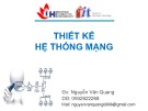 Bài giảng Thiết kế hệ thống mạng - GV. Nguyễn Văn Quang