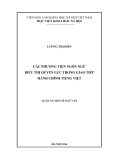 Luận án Tiến sĩ Ngữ văn: Các phương tiện ngôn ngữ biểu thị quyền lực trong giao tiếp hành chính tiếng Việt