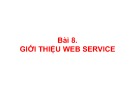 Bài giảng Phát triển web nâng cao - Bài 8: Giới thiệu Web Services