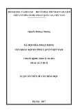 Luận án Tiến sĩ Văn hóa học: Xã hội hóa hoạt động sân khấu kịch công lập ở Việt Nam