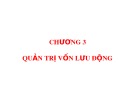 Bài giảng Quản trị tài chính - Chương 3: Quản trị vốn lưu động