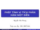 Bài giảng Toán cao cấp: Phép tính vi phân hàm một biến - ThS. Nguyễn Văn Phong