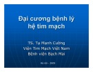 Bài giảng Đại cương bệnh lý hệ tim mạch - TS. Tạ Mạnh Cường