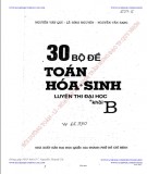  30 bộ đề toán - hóa - sinh luyện thi Đại học khối b: phần  1