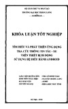 Khóa luận tốt nghiệp: Tìm hiểu và phát triển ứng dụng tra cứu thông tin tầu - xe trên thiết bị di động sử dụng hệ điều hành Android