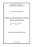 Tóm tắt Luận án Tiến sĩ Ngữ văn: Nhân vật trẻ em trong văn xuôi thiếu nhi Việt Nam