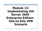 Course 2824B: Implementing Microsoft internet security and acceleration server 2004 - Module 13