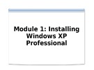 Course 2272C: Implementing and supporting Microsoft Windows XP professional - Module 1