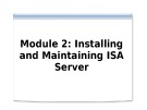 Course 2824B: Implementing Microsoft internet security and acceleration server 2004 - Module 2