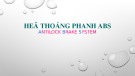 Bài giảng Hệ thống phanh ABS