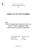 Khóa luận tốt nghiệp Tài chính: Nâng cao hiệu quả sử dụng tài sản tại công ty Trách nhiệm hữu hạn Thương mại và Sản xuất Lợi Đông