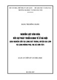 Luận án Tiến sĩ Văn hóa học: Nguồn lực văn hóa với sự phát triển kinh tế ở Hà Nội (qua nghiên cứu tại làng Bát Tràng, huyện Gia Lâm và làng Mông Phụ, thị xã Sơn Tây)