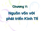 Bài giảng Kinh tế phát triển: Chương 5 - GV. Phạm Thu Hằng