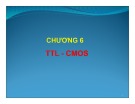 Bài giảng Chương 6: TTL-CMOS