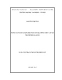 Luận văn Thạc sĩ Quản trị nhân lực: Nâng cao chất lượng đội ngũ cán bộ, công chức cấp xã thành phố Hạ Long