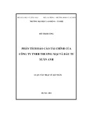 Luận văn Thạc sỹ Kế toán: Phân tích báo cáo tài chính của Công ty TNHH thương mại và đầu tư Xuân Anh