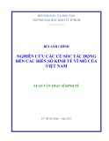 Luận văn Thạc sĩ Kinh tế: Nghiên cứu các cú sốc tác động đến các biến số kinh tế vĩ mô của Việt Nam