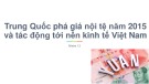 Đề tài: Trung Quốc phá giá nội tệ năm 2015 và tác động tới nền kinh tế Việt Nam