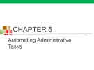 Bài giảng Cơ sở dữ liệu nâng cao - Chapter 5: Automating administrative tasks