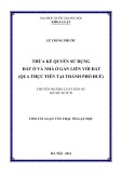 Tóm tắt luận văn Thạc sỹ Luật học: Thừa kế quyền sử dụng đất ở và nhà ở gắn liền với đất (qua thực tiễn tại thành phố Huế).