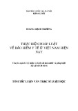 Tóm tắt luận văn Thạc sĩ Luật học: Thực hiện pháp luật về bảo hiểm y tế ở Việt Nam hiện nay