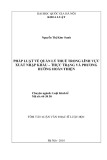 Tóm tắt luận văn Thạc sĩ Luật học: Pháp luật về quản lý thuế trong lĩnh vực xuất nhập khẩu - Thực trạng và phương hướng hoàn thiện