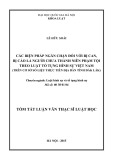 Tóm tắt luận văn Thạc sĩ Luật học: Các biện pháp ngăn chặn đối với bị can, bị cáo là người chưa thành niên phạm tội theo Luật Tố tụng Hình sự Việt Nam