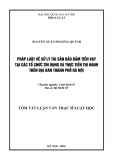 Tóm tắt luận văn Thạc sĩ luật học: Pháp luật về xử lý tài sản bảo đảm tiền vay tại các tổ chức tín dụng và thực tiễn thi hành trên địa bàn thành phố Hà Nội