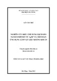 Tóm tắt luận văn Thạc sĩ Khoa học: Nghiên cứu điều chế dung dịch keo nanocomposit từ AgNP và chitosan ứng dụng làm vật liệu kháng khuẩn