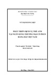 Tóm tắt luận văn Thạc sĩ Quản trị kinh doanh: Phát triển dịch vụ thẻ tại Ngân hàng thương mại cổ phần Hàng Hải Việt Nam