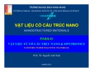 Bài giảng Vật liệu có cấu trúc Nano: Phần 3 - PGS.TS. Nguyễn Anh Tuấn