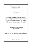Tóm tắt luận văn Thạc sĩ Quản trị kinh doanh: Hạn chế rủi ro tín dụng trong cho vay hộ sản xuất kinh doanh tại Ngân hàng thương mại cổ phần Đông Nam Á chi nhánh Đắk Lắk