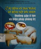  các bệnh ký sinh trùng và bệnh nội sản khoa thường gặp ở lợn và biện pháp phòng trị: phần 1