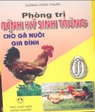  phòng trị bệnh ký sinh trùng cho gà nuôi gia đình (tái bản lần thứ 1): phần 1