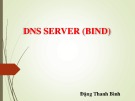 Bài giảng Quản trị Linux: DNS server (BIND) - Đặng Thanh Bình