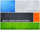 Bài giảng Quản trị Linux: Basic system administration - Đặng Thanh Bình