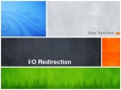 Bài giảng Quản trị Linux: I/O redirection - Đặng Thanh Bình