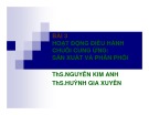 Bài giảng Quản trị chuỗi cung ứng (Supply chain management): Bài 3 - ThS. Nguyễn Kim Anh, ThS. Huỳnh Gia Xuyên