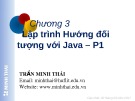 Bài giảng Lập trình hướng đối tượng (dùng Java): Chương 3 - Trần Minh Thái (2017 - P1)