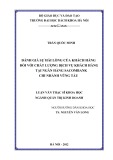 Luận văn Thạc sĩ Khoa học: Đánh giá sự hài lòng của khách hàng đối với chất lượng dịch vụ khách hàng tại ngân hàng Sacombank chi nhánh Vũng Tàu