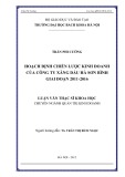 Luận văn Thạc sĩ Khoa học: Hoạch định chiến lược kinh doanh của Công ty xăng dầu Hà Sơn Bình giai đoạn 2011 - 2016