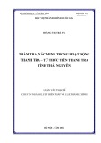 Luận văn Thạc sĩ Chuyên ngành Luật hiến pháp và luật hành chính: Thẩm tra, xác minh trong hoạt động thanh tra - từ thực tiễn Thanh tra tỉnh Thái Nguyên