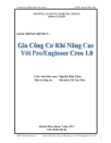 Giáo trình Mô đun: Gia công cơ khí nâng cao với Pro/EngineerCreo 1.0