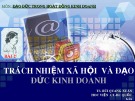 Bài giảng Đạo đức trong hoạt động kinh doanh: Bài 2 - TS. Bùi Quang Xuân