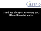 Bài giảng Cá thể hóa điều trị đái tháo đường typ 2 (Thuốc không phải insulin)